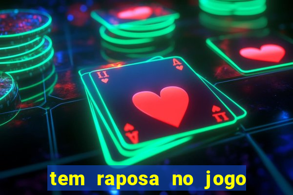 tem raposa no jogo do bicho